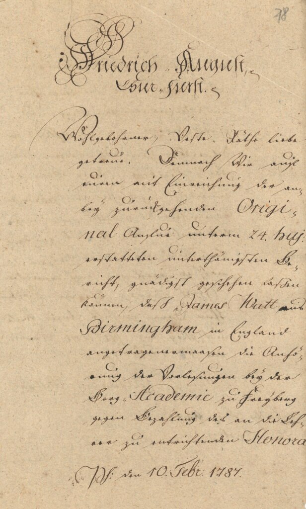 James Watt jr. aus Birmingham, Sohn des gleichnamigen Erfinders der Dampfmaschine, erhält 1787 die Erlaubnis, Vorlesungen an der Bergakademie in Freiberg zu besuchen